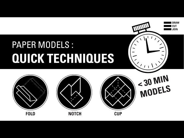 PAPER MODELS: QUICK TECHNIQUES