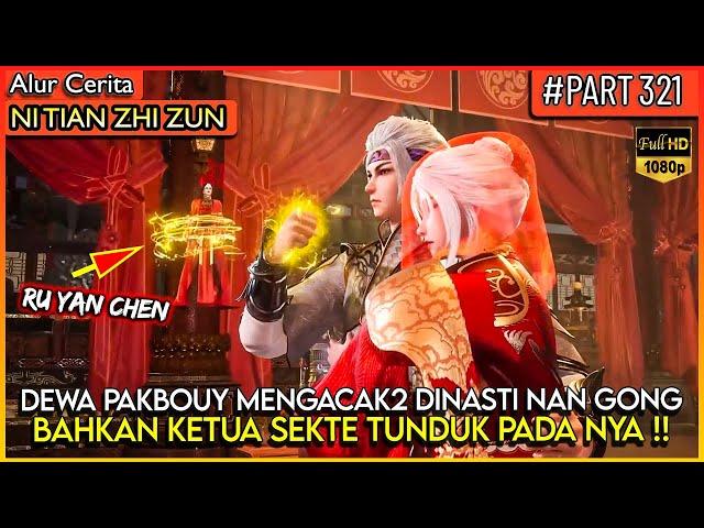 DEWA PAKBOUY MEMBUAT SEMUA KETUA SEKTE TUNDUK !? - Alur Cerita Donghua #NTZZ (PART 321)