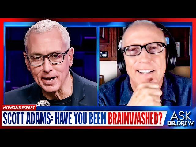 Have YOU Been Brainwashed? Scott Adams Exposes Political Mind Control w/ Michael Gates – Ask Dr Drew