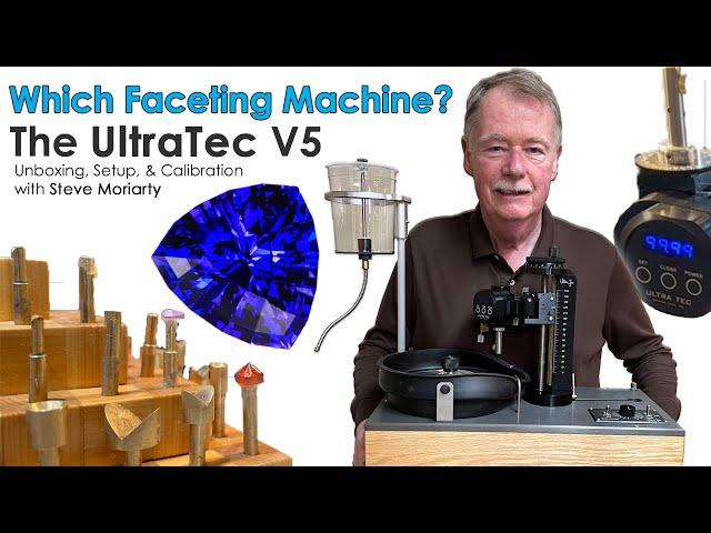 Gemstone Faceting Machines: Ultra Tec V5 Unboxing & Setup