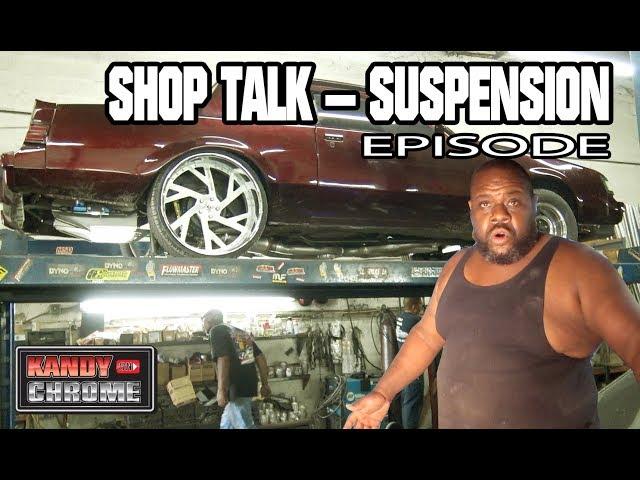 KandyonChrome: SHOP TALK SUSPENSION EPISODE