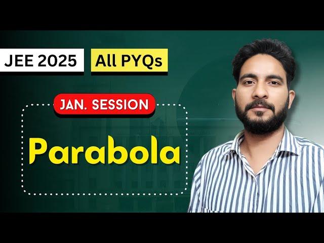 JEE Mains 2025 PYQ - Parabola | Class 11 | January Attempt Solutions | Maths Chapter Wise PYQs