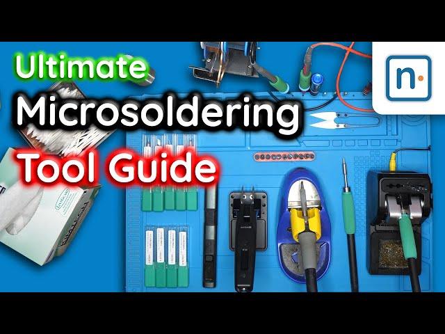 The Ultimate Microsoldering Tool Guide