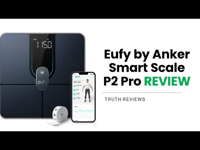 Eufy by Anker Smart Scale P2 Pro Review