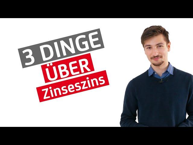 3 Dinge über... Zinseszins | Finanzbegriffe einfach erklärt