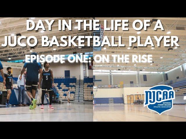 Day In The Life Of A JUCO Basketball Player