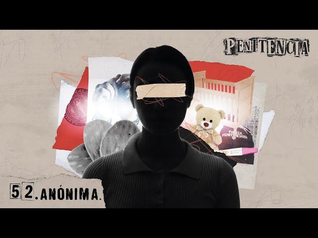 En mi parto, cuestionaban mi delito | Leslie (Anónima) | Penitencia #52 | #penitencia #Podcast