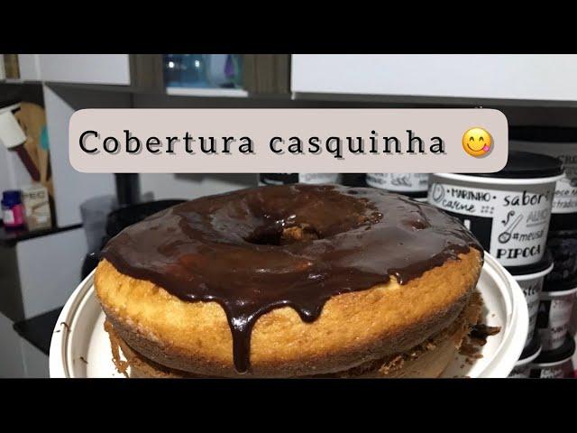 Receita cobertura casquinha  | Yasmim Bárbara