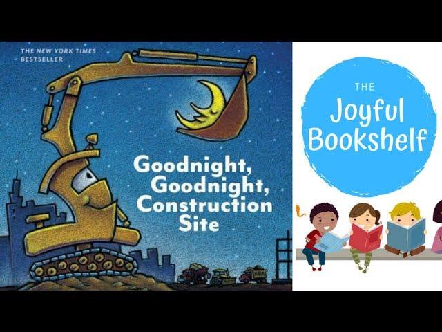  Goodnight Goodnight Construction Site | Read Aloud for Kids! | Bedtime Reading