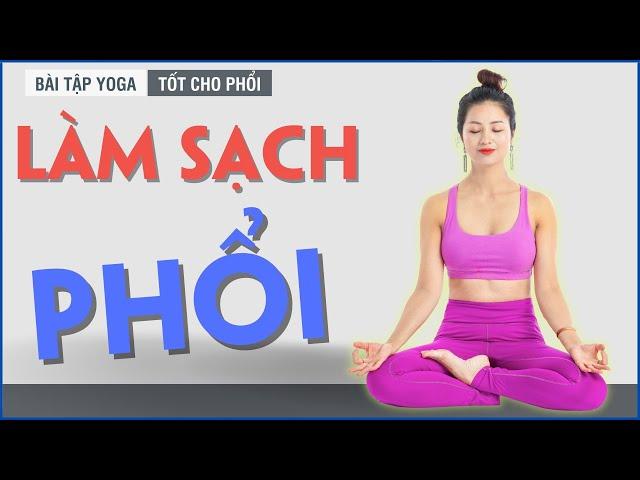 3 Bài Tập Thở Đơn Giản Giúp Làm Sạch Và Khoẻ Phổi | | 7 Ngày Tập Bài Tập Yoga Tốt Cho Phổi