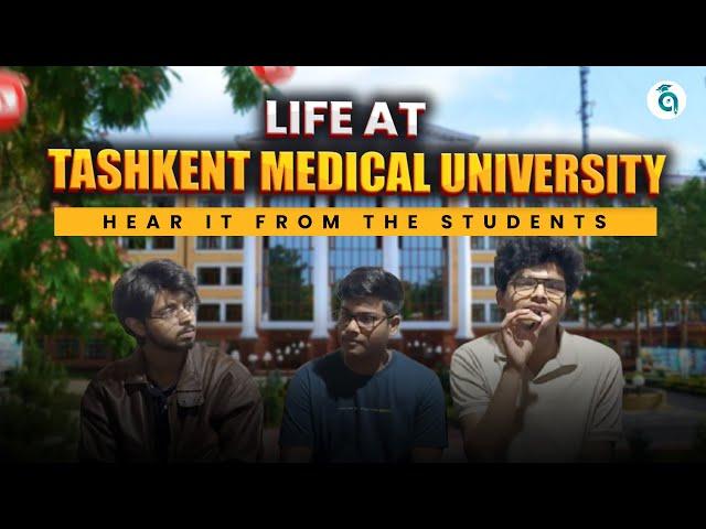 Student Reviews of Tashkent Medical Academy | Life & MBBS Abroad | Affinity Education