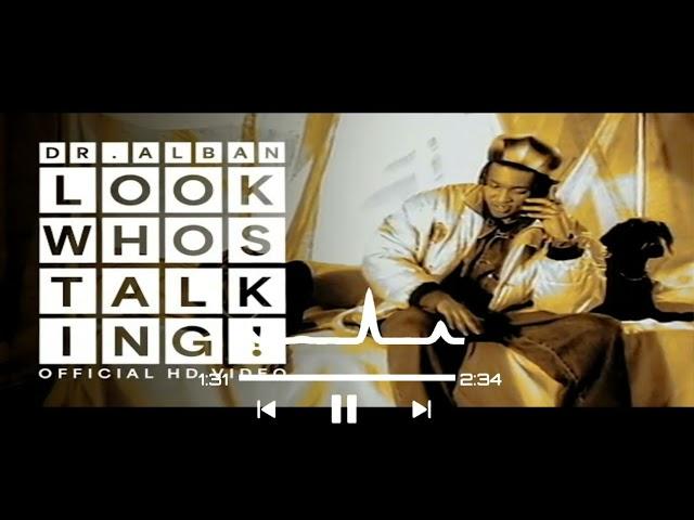 DR.ALBAN - Look who's talking (rtbR Edit)