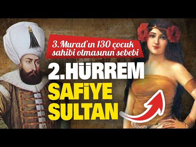 Sultan 3.Murad'ın 130 çocuk yapmasına sebep oldu!