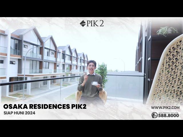 Osaka Residences PIK2 Siap Huni Tahun Ini!