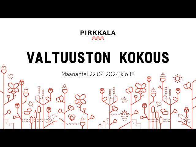 Pirkkalan valtuuston kokous 22.4.2024 klo 18