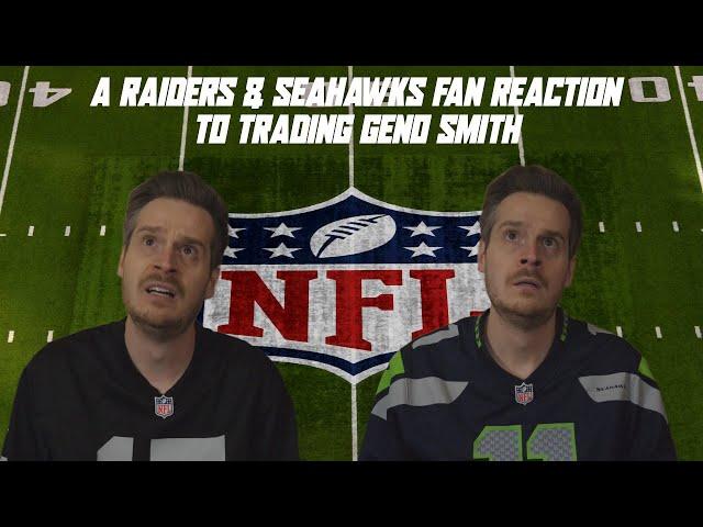 A Raiders & Seahawks Fan Reaction to Trading Geno Smith