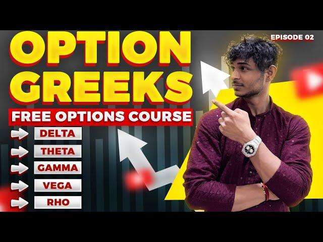 OPTION GREEKS EXPLAINED | Lec 02 - OPTIONS TRADING COURSE