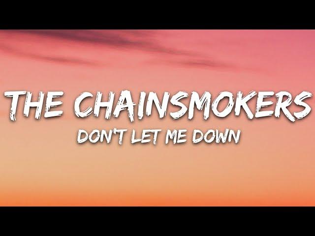 The Chainsmokers - Don't Let Me Down (Lyrics) ft. Daya