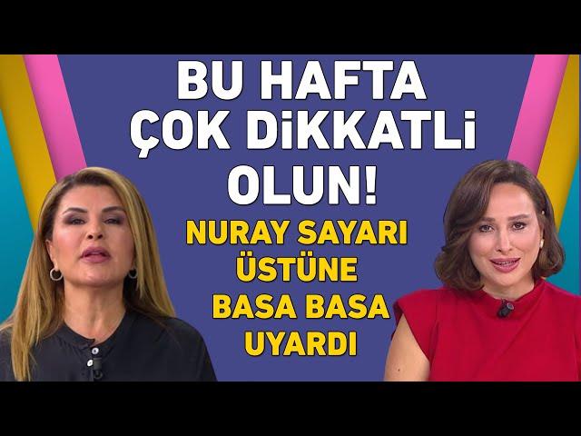 Nuray Sayarı'dan 23-29 Eylül tarihleri arası burçlara önemli uyarı! Bu hafta çok dikkatli olun