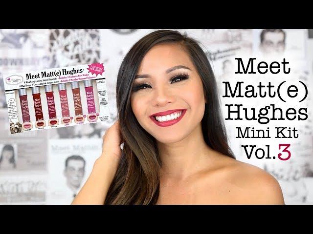 Meet Matt(e) Hughes Vol. 3 Mini Set - Three New Shades! | Lip Swatches