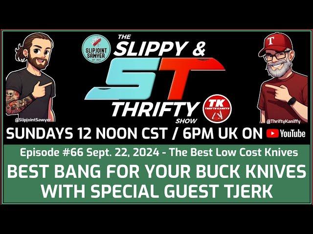 The Slippy & Thrifty Show Ep66 - The Best Low Cost Knives