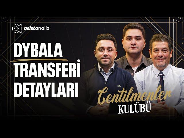 Galatasaray'da Dybala, Skriniar, Mikautadze Gerçekleri | Talisca, Adım Adım Fenerbahçe'ye