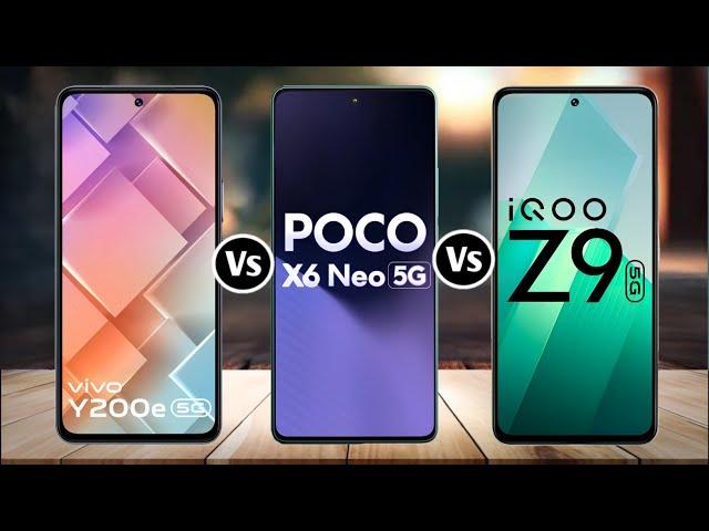 Vivo Y200e Vs Poco X6 Neo Vs IQOO Z9