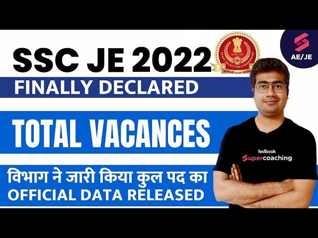 SSC JE Total Vacancy 2022 Declared | Huge Vacancy in SSC JE 2022 | Know Complete Details