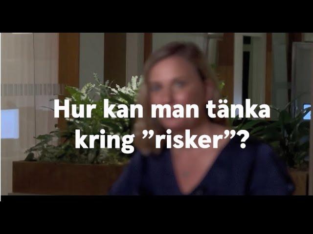 Hur kan man tänka kring "risker"?