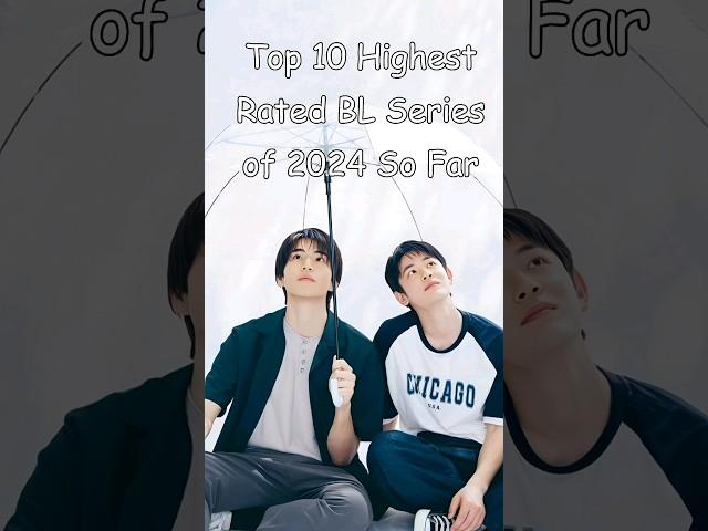 Top 10 Highest Rated BL Series of 2024 So Far #blseriestowatch #blrama #blseries #bldrama #bestbl