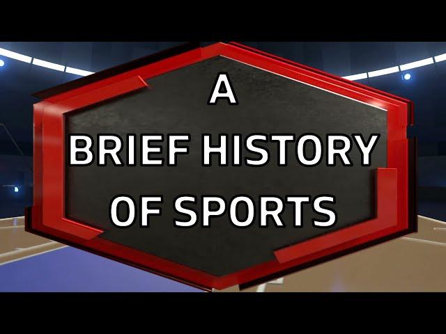 A Brief History Of Sports