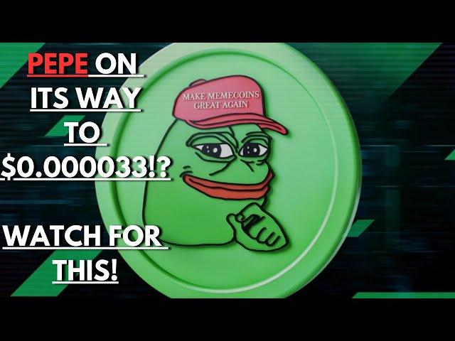 PEPE PRICE PREDICTION 2024IS PEPE ON ITS WAY TO $0.000033 NEXT!?  WATCH FOR THIS - PEPE COIN MEME