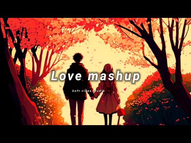 Romantic mashup  || love mashup || Remix || Prod.(soft vibes studio)