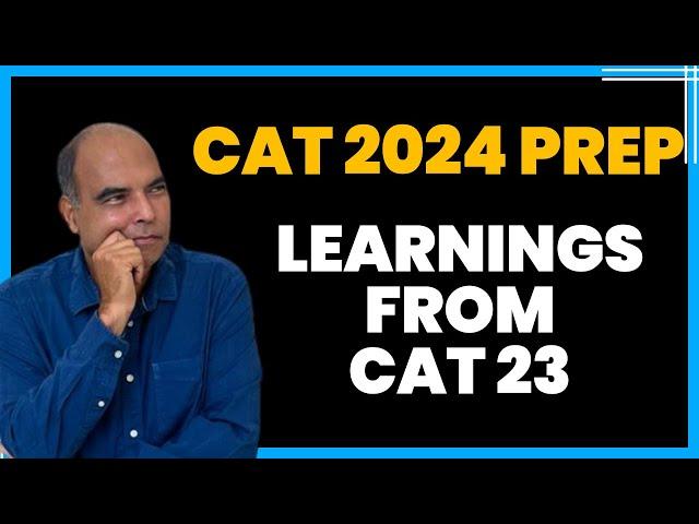 CAT 2024 Prep Strategy, Learnings from CAT 2023 by Arun Sharma