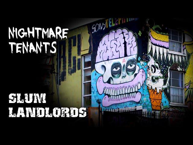 Squatter Showdown ~ Nightmare Tenants Slum Landlords