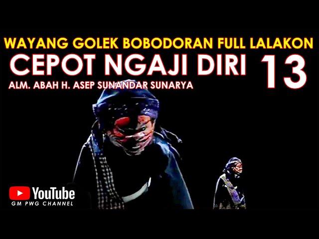 Wayang Golek Asep Sunandar Sunarya Bodorna Full Pilihan l Cepot Ngaji Diri 13