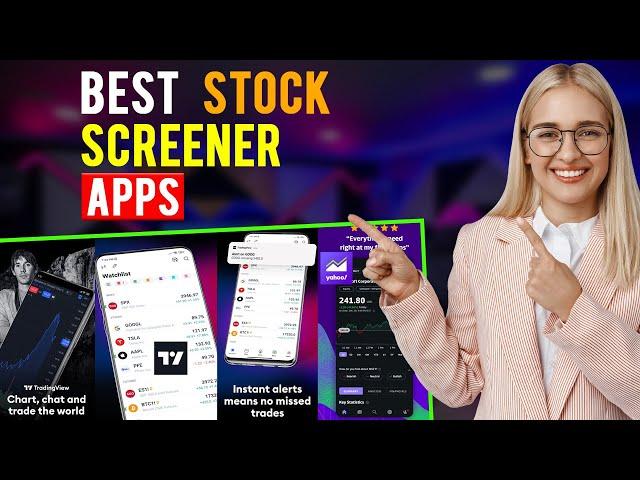 Best Stock Screener Apps: iPhone & Android (Which is the Best Stock Screener App?)