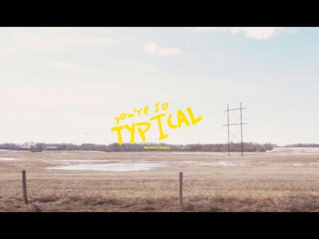 Anthony Russo - typical (Lyric Video)