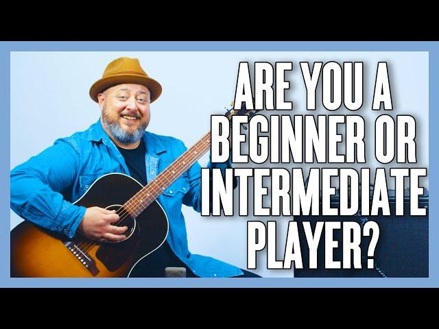 Are You A Beginner Or Intermediate Guitar Player?