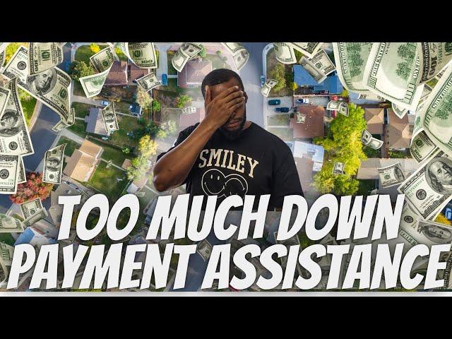 What Happens If You Get Too Much Downpayment Assistance In Maryland ?