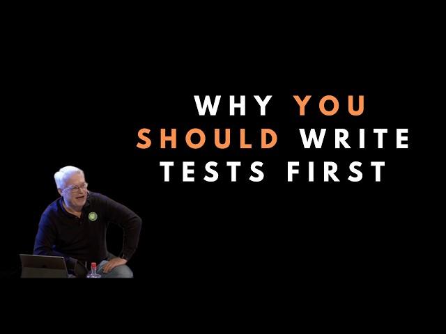 Why you should write tests first - Uncle Bob