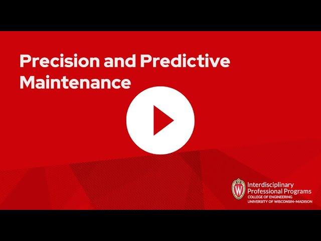 Precision and Predictive Maintenance