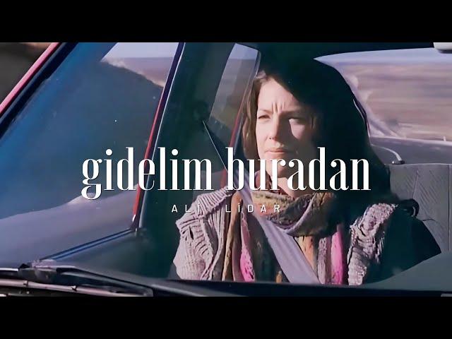 Ali Lidar | Gidelim Buradan