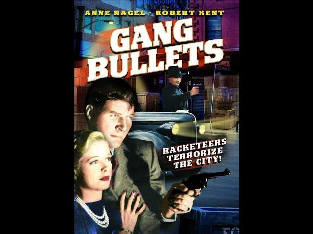 Gang Bullets (1938) - a Monogram Pictures crime movie