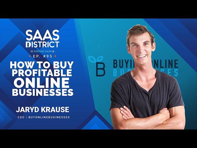 Jaryd Krause: How to Buy Profitable Online Businesses and Build Different Streams of Passive Income