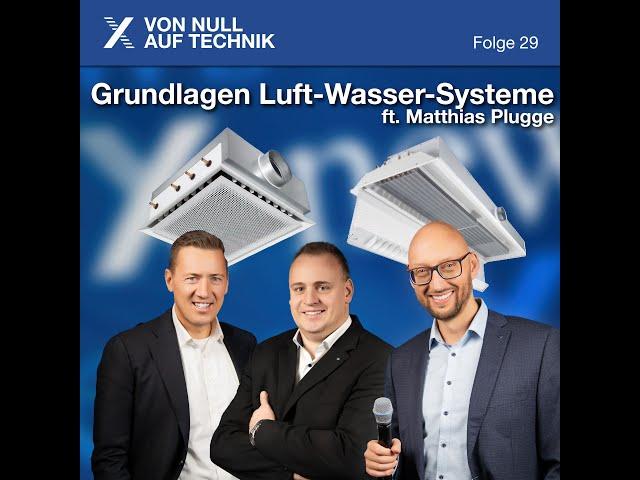 Podcast Folge 29: Grundlagen Luft-Wasser-Systeme ft. Matthias Plugge