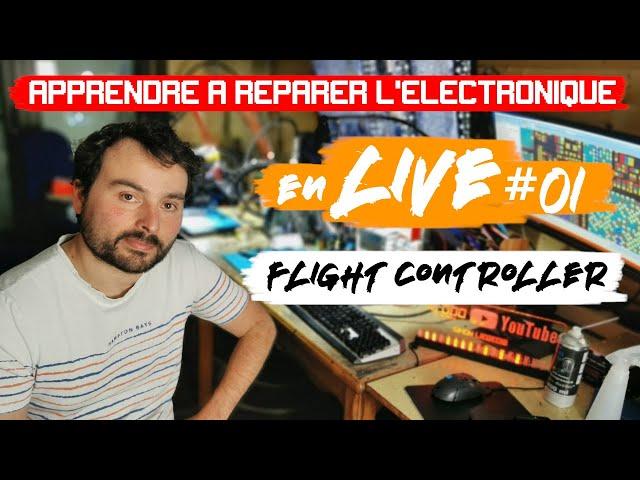 Réparer l'électronique en live ! Flight Controller