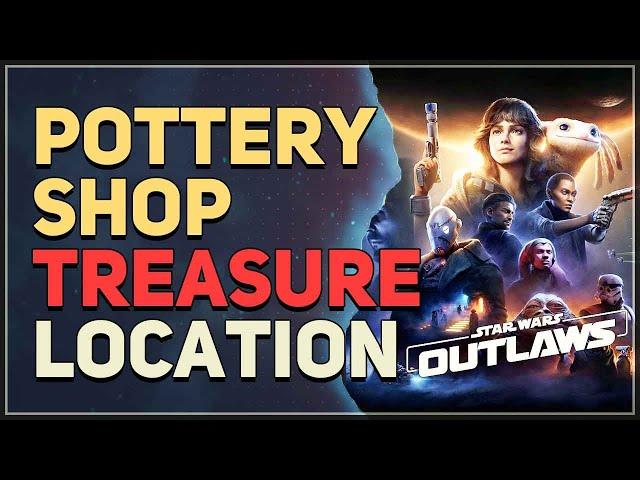 Pottery Shop Treasure Location Star Wars Outlaws