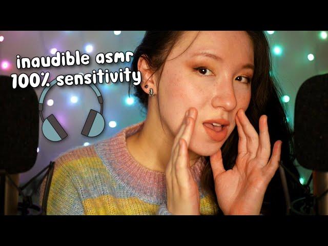 ASMR  Can You Handle the Mouth Sounds?  100% SENSITIVE Inaudible Whispers