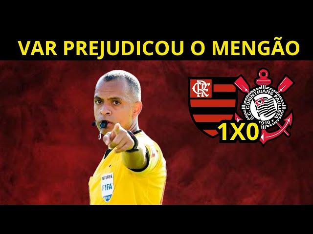 MÍDIA DETONOU VAR E ARBITRAGEM! FLAMENGO 1X0 CORINTHIANS! NOTICIAS DO FLAMENGO HOJE